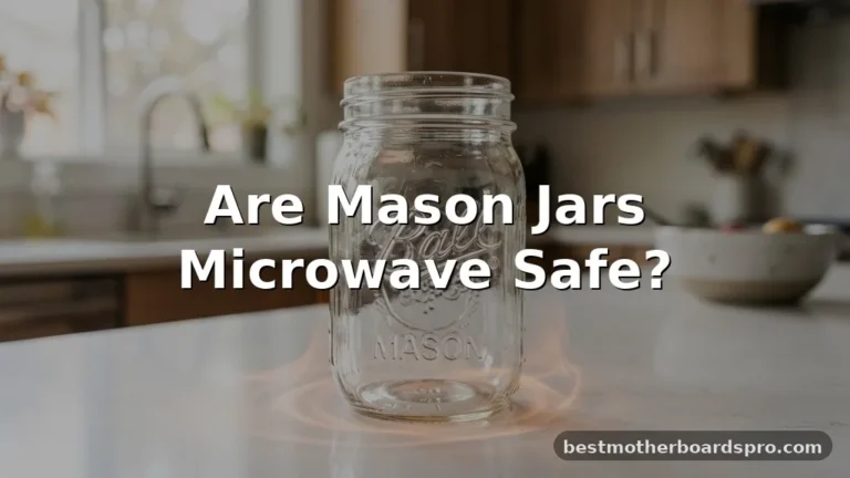 are mason jars microwave safe
