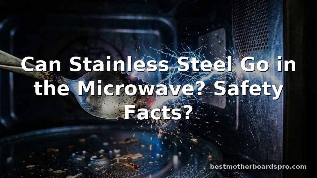 can stainless steel go in the microwave