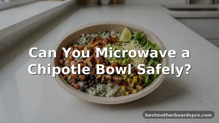 can you microwave chipotle bowl