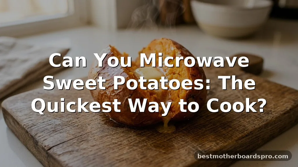 can you microwave sweet potatoes