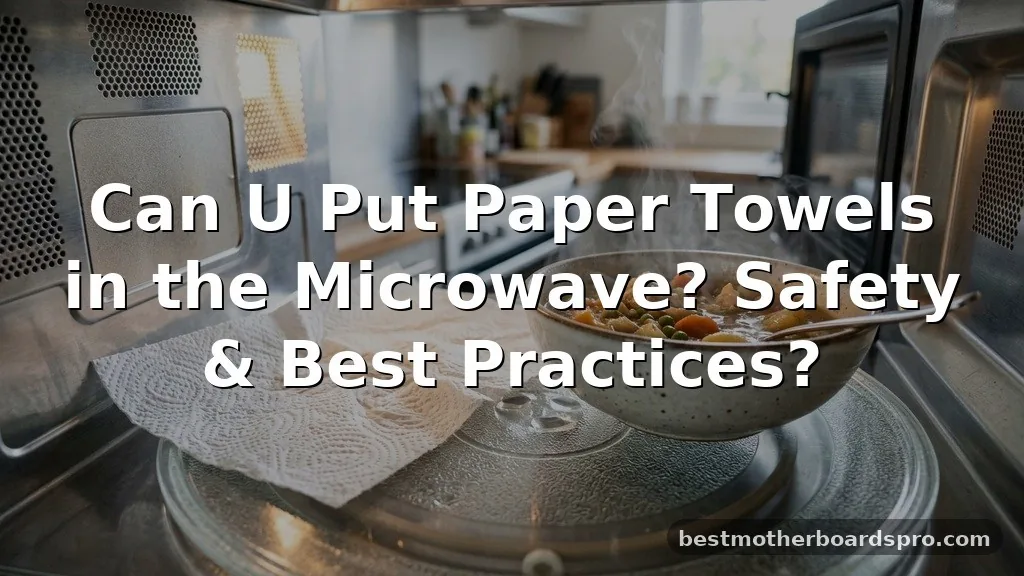 can u put paper towels in the microwave