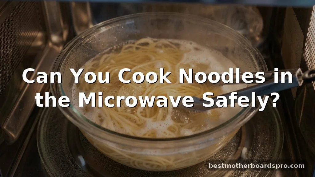 can you cook noodles in the microwave