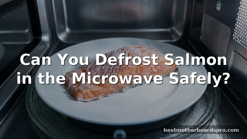 can you defrost salmon in the microwave