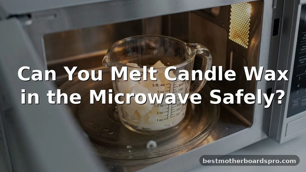 can you melt candle wax in the microwave
