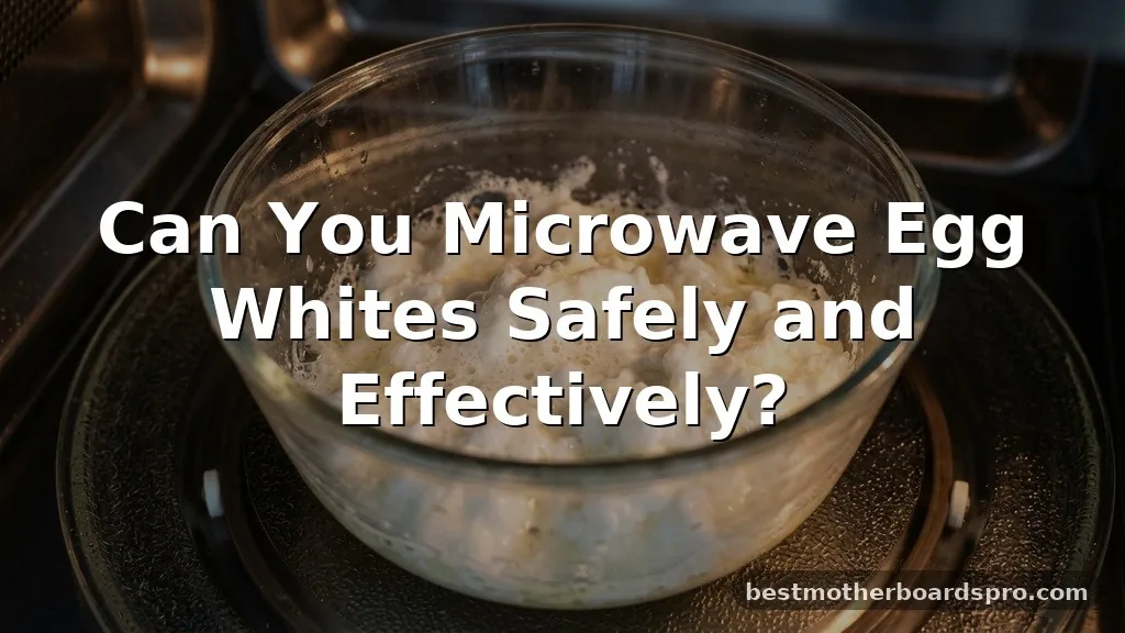can you microwave egg whites