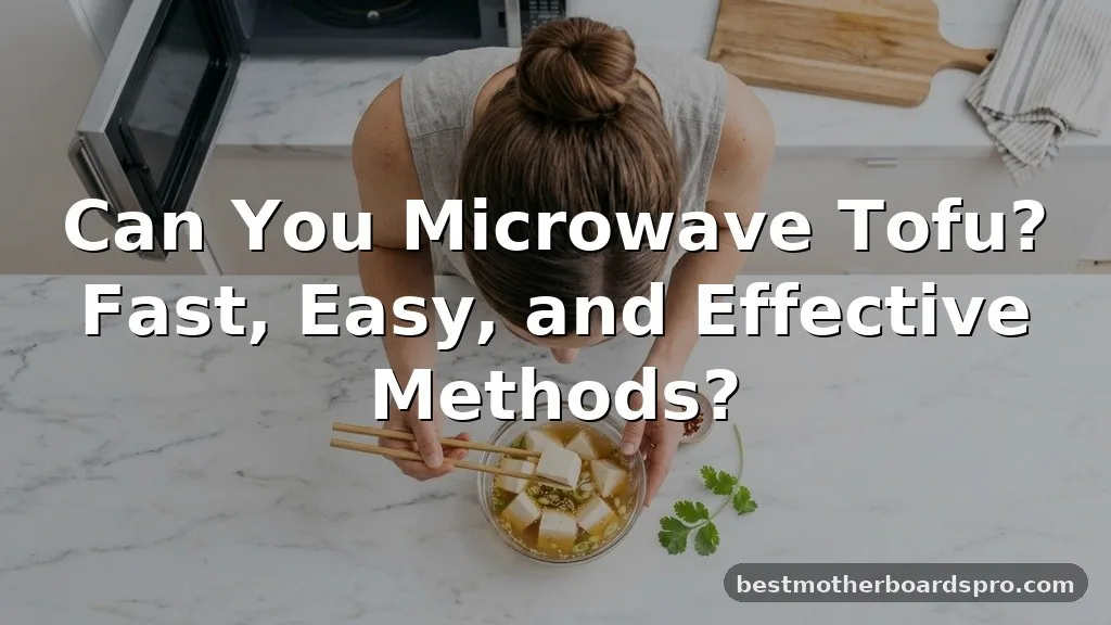 can you microwave tofu