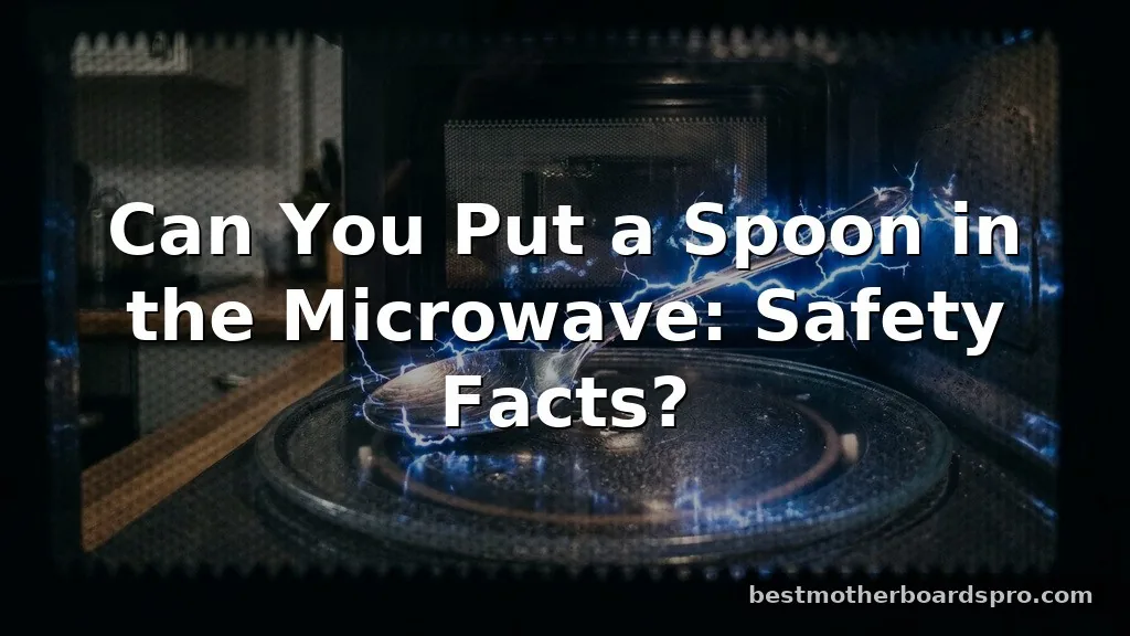 can you put a spoon in the microwave