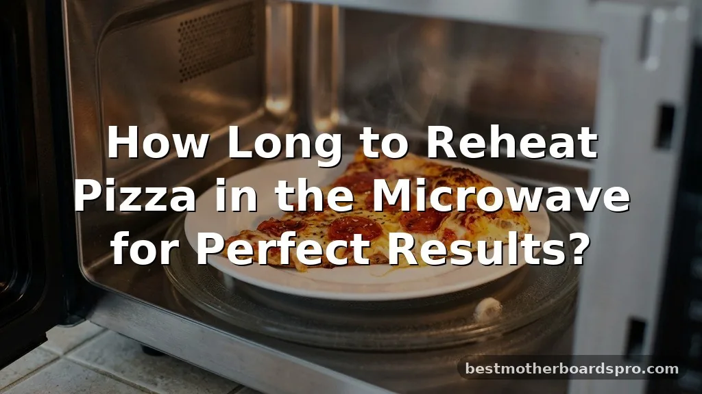 how long to reheat pizza in microwave