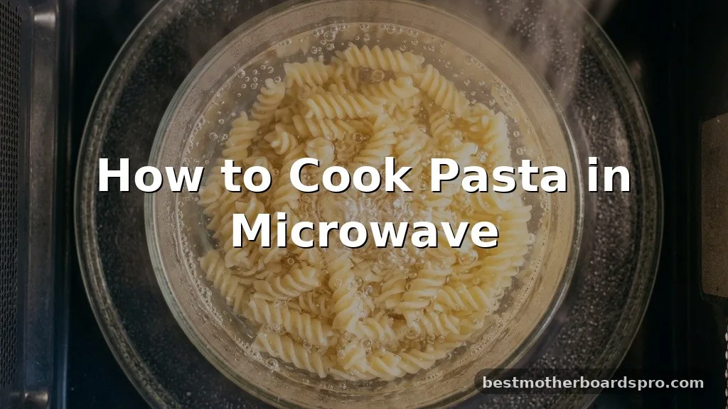 how to cook pasta in microwave