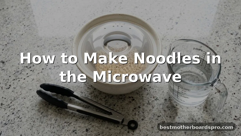 how to make noodles in the microwave
