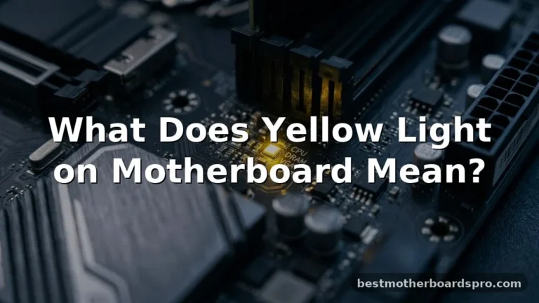 What Does Yellow Light on Motherboard Mean